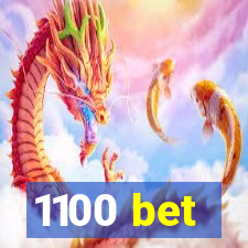 1100 bet